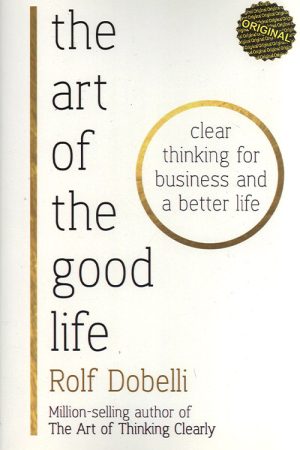 The Art of the Good Life