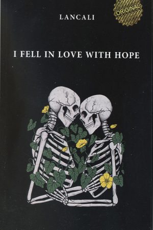 I Fell in Love with Hope