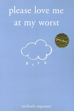 please love me at my worst